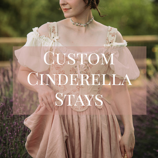 Custom Cinderella Stays Order